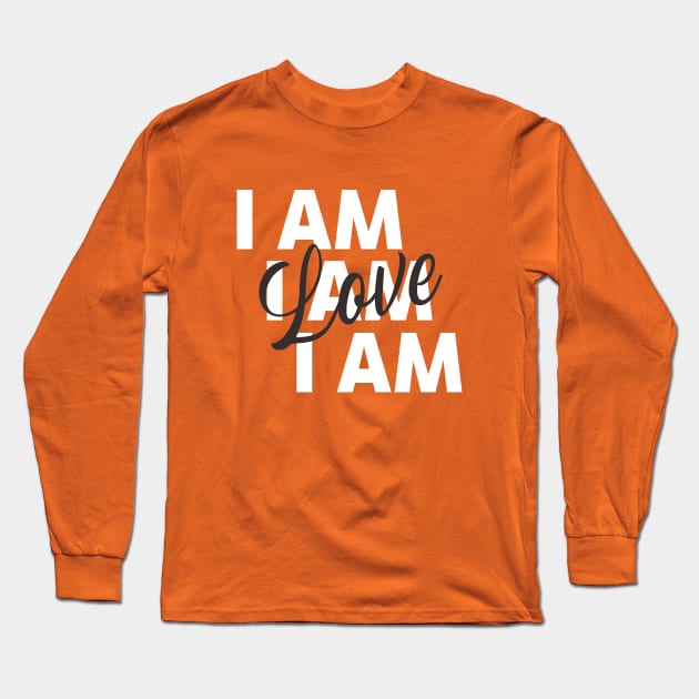 I am Love | Law of Attraction Long Sleeve T-Shirt by Soulfully Sassy